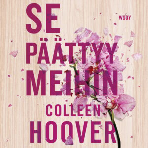 Colleen Hoover -kirjat Järjestyksessä Suomeksi | Se Päättyy Meihin